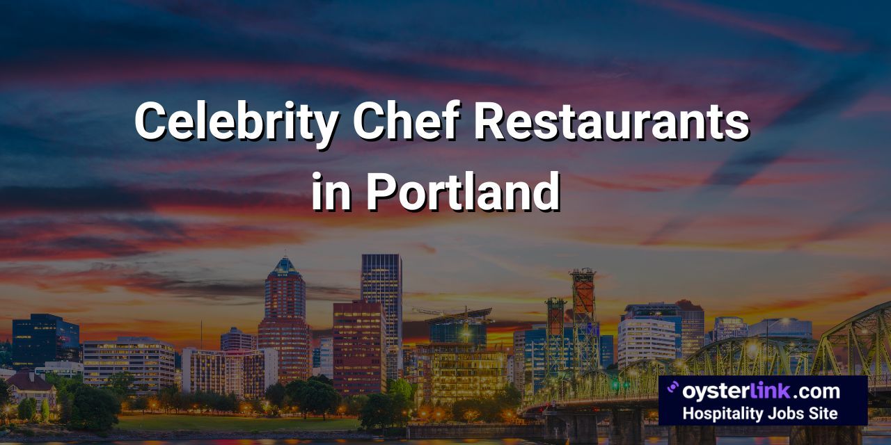 Top 10 Celebrity Chef Restaurants in Portland